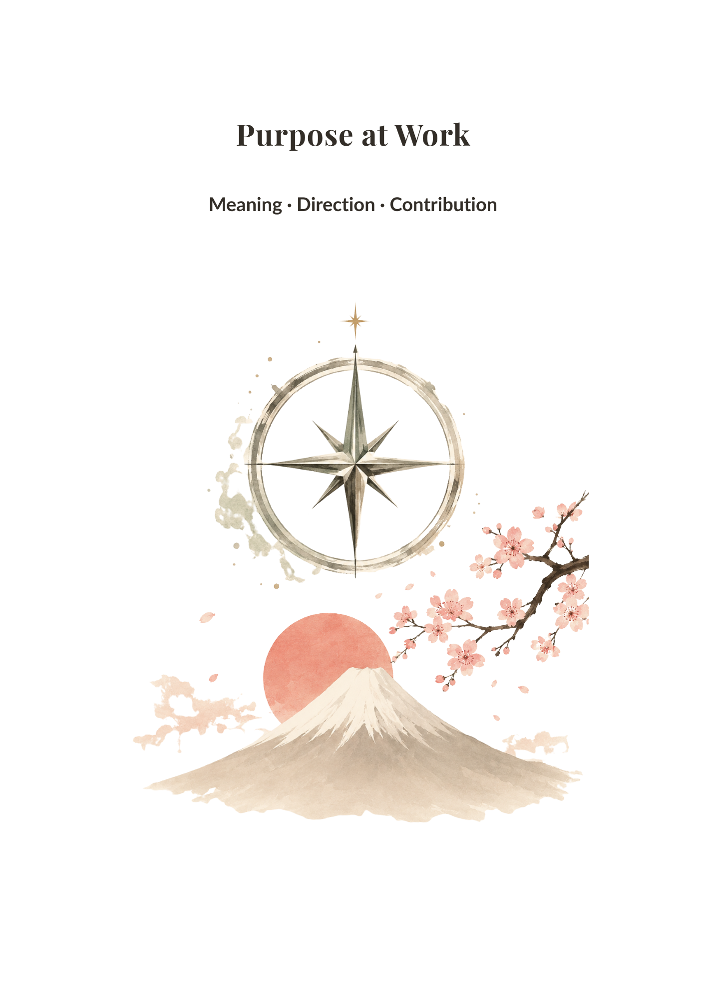 Purpose at Work — Meaning · Direction · Contribution. A watercolour North Star above a compass rose, a mountain rising beneath a rising sun, and a sakura branch in blossom.